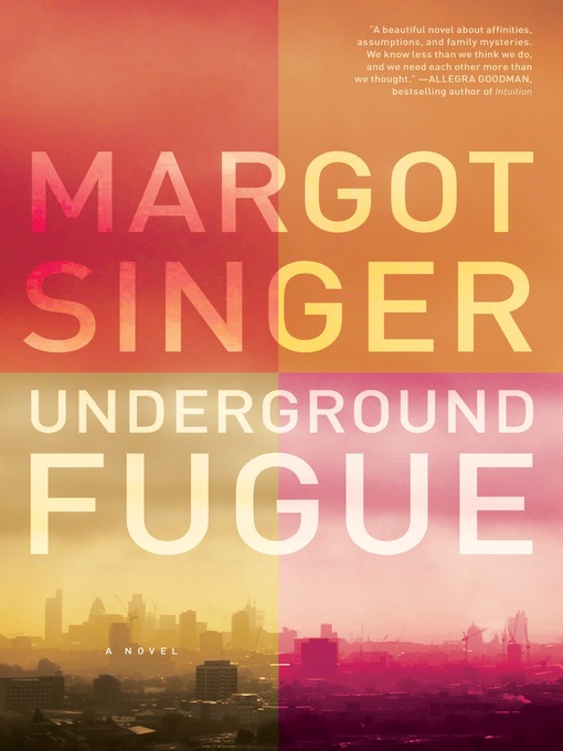 Title details for Underground Fugue by Margot Singer - Wait list